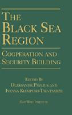 The Black Sea region : cooperation and security building