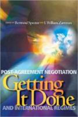 Getting it done : postagreement negotiation and international regimes