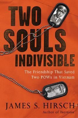 Two souls indivisible : the friendship that saved two POWs in Vietnam