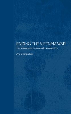 Ending the Vietnam War : the Vietnamese communists' perspective
