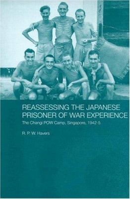 Reassessing the Japanese prisoner of war experience : the Changi POW camp, Singapore, 1942-5