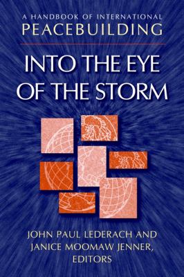 A handbook of international peacebuilding : into the eye of the storm