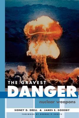 The gravest danger : nuclear weapons