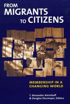 From migrants to citizens : membership in a changing world