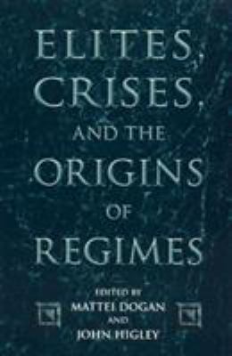 Elites, crises, and the origins of regimes