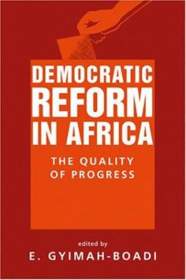 Democratic reform in Africa : the quality of progress