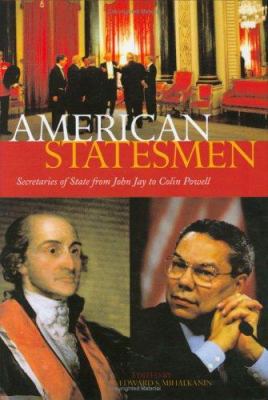 American statesmen : Secretaries of State from John Jay to Colin Powell