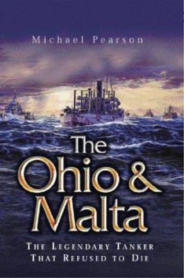 The Ohio and Malta : the legendary tanker that refused to die