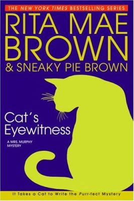 Cat's eyewitness : [a Mrs. Murphy mystery]