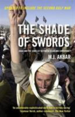 The shade of swords : jihad and the conflict between Islam and Christianity