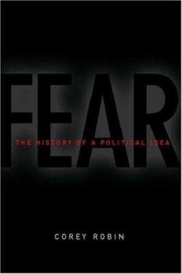 Fear : the history of a political idea