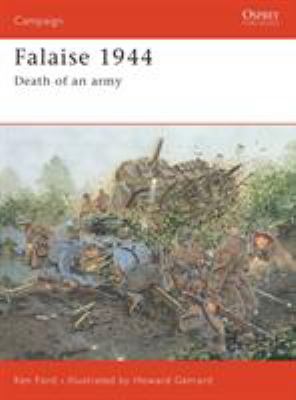 Falaise 1944 : death of an army