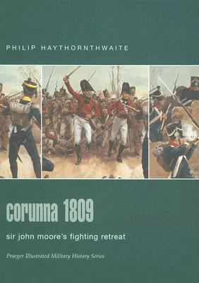 Corunna, 1809 : Sir John Moore's fighting retreat