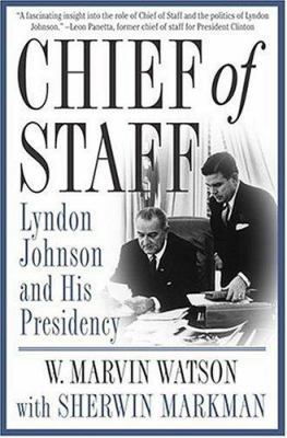 Chief of staff : Lyndon Johnson and his presidency