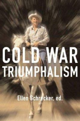 Cold War triumphalism : the misuse of history after the fall of communism