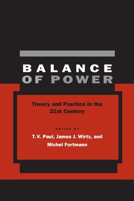 Balance of power : theory and practice in the 21st century