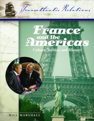 France and the Americas : culture, politics, and history : a multidisciplinary encyclopedia