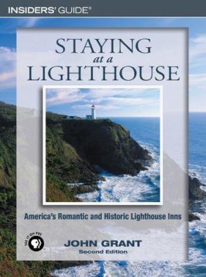 Staying at a lighthouse : America's romantic and historic lighthouse inns