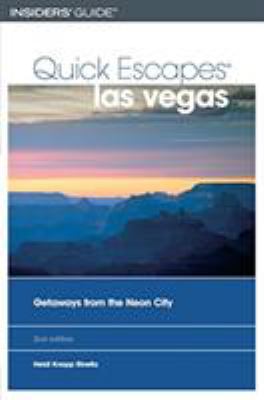 Quick escapes: Las Vegas : getaways from the neon city