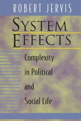 System effects : complexity in political and social life