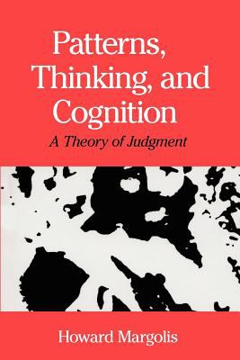 Patterns, thinking, and cognition : a theory of judgment