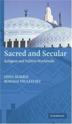 Sacred and secular : religion and politics worldwide