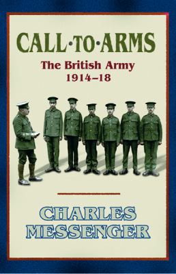 Call to arms : the British Army, 1914-18