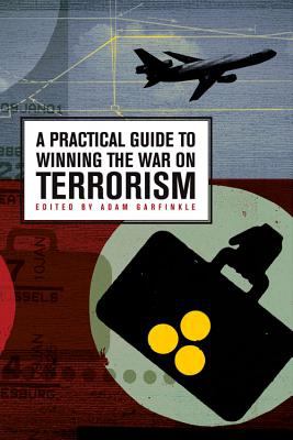 A practical guide to winning the war on terrorism
