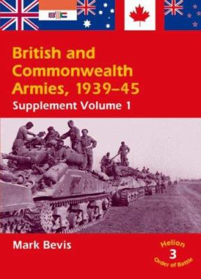 British and Commonwealth armies, 1939-45 : supplement (vol.1)