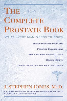 The complete prostate book : what every man needs to know