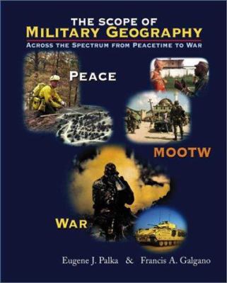 The scope of military geography : across the spectrum from peacetime to war
