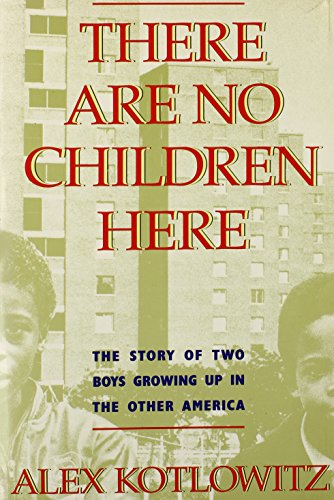 There are no children here : the story of two boys growing up in the other America