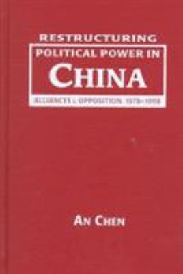 Restructuring political power in China : alliances and opposition, 1978-1998
