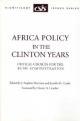 Africa policy in the Clinton years : critical choices for the Bush administration