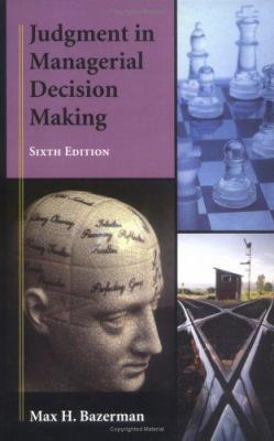 Judgment in managerial decision making