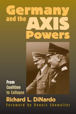 Germany and the Axis powers from coalition to collapse