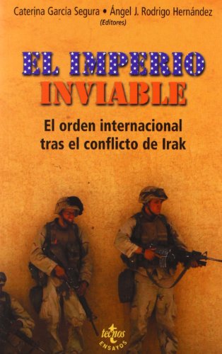 El imperio inviable : el orden internacional tras el conflicto de Irak