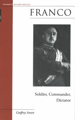 Franco : soldier, commander, dictator