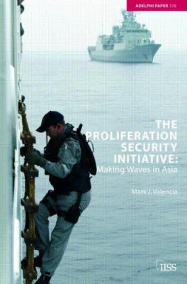 The proliferation security initiative : making waves in Asia
