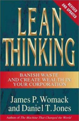 Lean thinking : banish waste and create wealth in your corporation