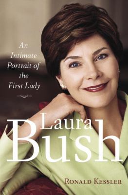 Laura Bush : an intimate portrait of the first lady