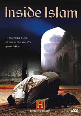 Inside Islam : a sweeping story of one of the world's greatest faiths