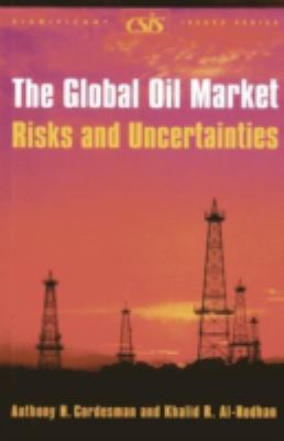 The global oil market : risks and uncertainties