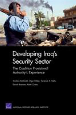 Developing Iraq's security sector : the Coalition Provisional Authority's experience