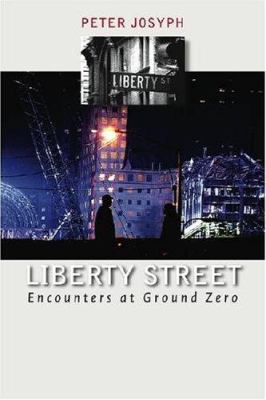 Liberty Street : encounters at Ground Zero