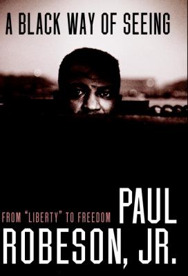 A Black way of seeing : from "liberty" to freedom