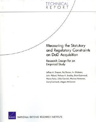 Measuring the statutory and regulatory constraints on DoD acquisition : research design for an empirical study