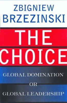 The choice : global domination or global leadership