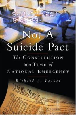 Not a suicide pact : the constitution in a time of national emergency