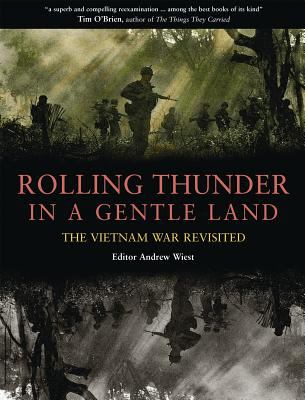 Rolling thunder in a gentle land : the Vietnam War revisited